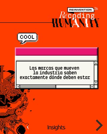 Reinvention 26 — las marcas que mueven la industria